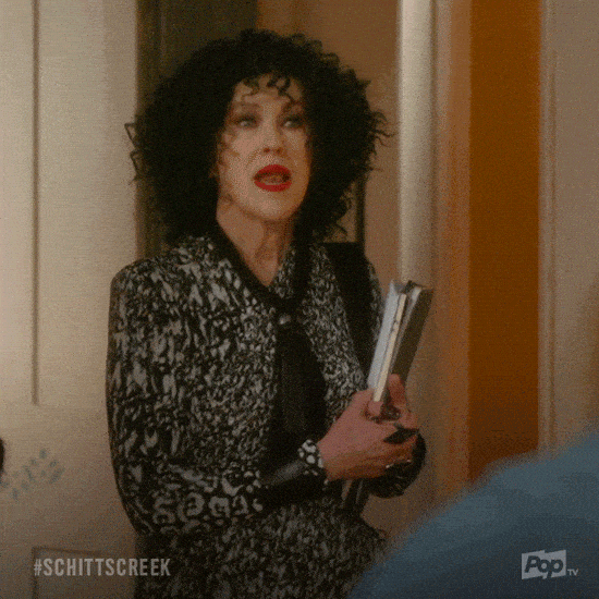 Moira from Schitts Creek saying I have questions